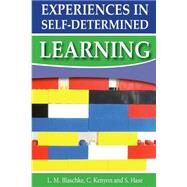 Experiences in Self-determined Learning by Blaschke, Lisa Marie; Kenyon, Chris; Hase, Stewart, 9781502785305