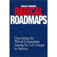Radical Roadmaps by Hansen, James, 9781581825305