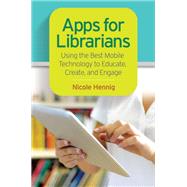 Apps for Librarians by Hennig, Nicole, 9781610695305