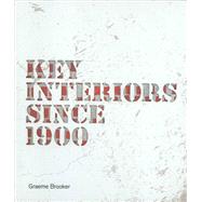 Key Interiors since 1900 by Graeme Brooker, 9781780675305