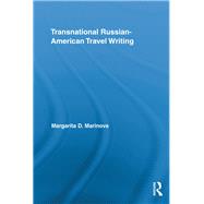 Transnational Russian-American Travel Writing by Marinova, Margarita, 9780367865306