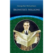 Brewster's Millions by McCutcheon, George Barr, 9780486805306