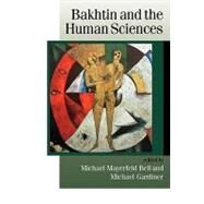 Bakhtin and the Human Sciences : No Last Words by Michael E Gardiner, 9780761955306