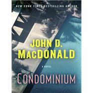Condominium A Novel by MacDonald, John D.; Koontz, Dean, 9780812985306