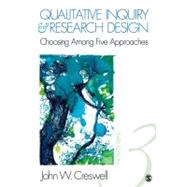 Qualitative Inquiry and Research Design : Choosing among Five Approaches by John W. Creswell, 9781412995306