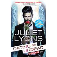 Dating the Undead by Lyons, Juliet, 9781492645306