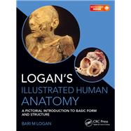 Logan's Illustrated Human Anatomy by Logan; Bari M., 9781498755306