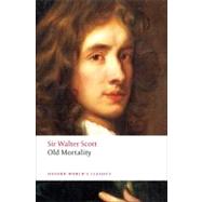 Old Mortality by Scott, Walter; Stevenson, Jane; Davidson, Peter, 9780199555307