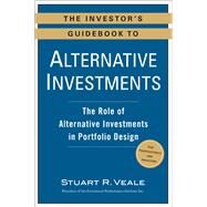 The Investor's Guidebook to Alternative Investments by Veale, Stuart R., 9780735205307