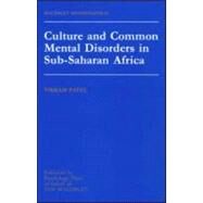 Culture And Common Mental Disorders In Sub-Saharan Africa by Patel,Vickram, 9780863775307