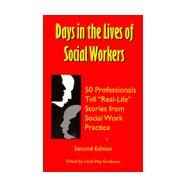 Days in the Lives of Social Workers: 50 Professionals Tell 