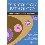 Toxicologic Pathology: Nonclinical Safety Assessment, Second Edition by Sahota; Pritam S., 9781498745307