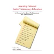 Assessing Criminal Justice/Criminology Education by Peat, Barbara; Moriarty, Laura J., 9781594605307