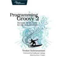 Programming Groovy 2 by Subramaniam, Venkat, 9781937785307