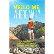Hello Me, Where Am I? by Kaminski, Kevin, 9781984525307