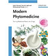 Modern Phytomedicine Turning Medicinal Plants into Drugs by Ahmad, Iqbal; Aqil, Farrukh; Owais, Mohammad, 9783527315307