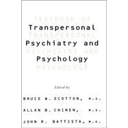 Textbook of Transpersonal Psychiatry and Psychology by Scotton, Bruce W; Chinen, Allan B.; Battista, John R., 9780465095308