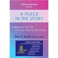 A Place in the Story by Davis, Don C., 9781480815308