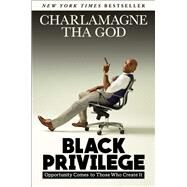 Black Privilege by Tha God, Charlamagne, 9781501145308