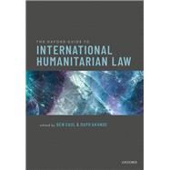 The Oxford Guide to International Humanitarian Law by Saul, Ben; Akande, Dapo, 9780198855309