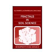 Fractals in Soil Science by Pachepsky, Y.; Crawford, J. W.; Rawls, Walter J., 9780444505309