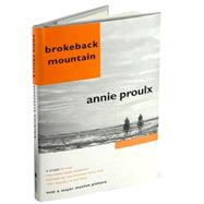 Brokeback Mountain; Now a Major Motion Picture by Annie Proulx, 9780743275309