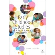 Early Childhood Studies A Social Science Perspective by Ingleby, Ewan, 9781441125309