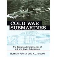 Cold War Submarines by Polmar, Norman, 9781574885309