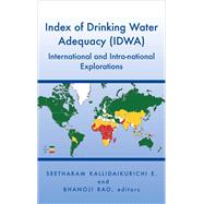 Index of Drinking Water Adequacy Idwa by Kallidaikurichi, Seetharam E.; Rao, Bhanoji, 9789971695309