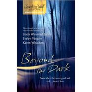 Beyond the Dark : Forever Mine Haunt Me Soul of the Wolf by Linda Winstead Jones; Evelyn Vaughn; Karen Whiddon, 9780373285310