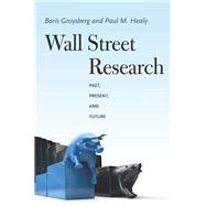Wall Street Research by Groysberg, Boris; Healy, Paul M., 9780804785310