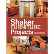 Shaker Furniture Projects by Huey, Glen D.; Popular Woodworking, 9781440335310
