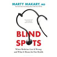 Blind Spots by Marty Makary, 9781639735310