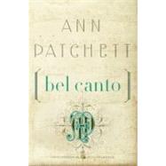 Bel Canto by Patchett, Ann, 9780061565311