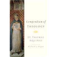 Compendium of Theology By Thomas Aquinas by Regan, Richard J, 9780195385311