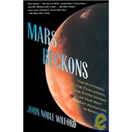 Mars Beckons The Mysteries, the Challenges, the Expectations of Our Next Great Adventure in by Wilford, John Noble, 9780679735311