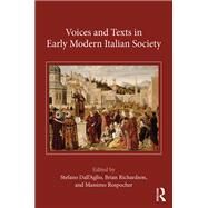 Voices and Texts in Early Modern Italian Society by Dall'Aglio; Stefano, 9781472485311