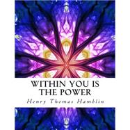 Within You Is the Power by Hamblin, Henry Thomas; El-bey, Z., 9781506135311