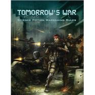 Tomorrows War (Science Fiction Wargaming Rules) by Games, Ambush Alley; Hanley, Des; Esnard-Lascombe, Fabien; McGibney, Jesse; Johnston, Peter, 9781849085311
