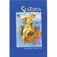 Sextopia by Tan, Cecilia, 9781885865311