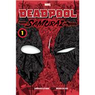 Deadpool: Samurai, Vol. 1 by Kasama, Sanshiro; Uesugi, Hikaru, 9781974725311