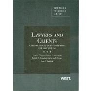 Lawyers and Clients by Ellmann, Stephen; Dinerstein, Robert D.; Gunning, Isabelle; Kruse, Katherine R.; Shalleck, Ann C., 9780314235312
