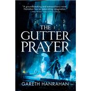 The Gutter Prayer by Hanrahan, Gareth, 9780316525312