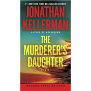 The Murderer's Daughter by Kellerman, Jonathan, 9780345545312