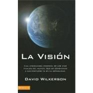 La Vision / The Vision by Wilkerson, David, 9780829755312