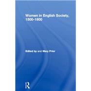Women in English Society, 1500-1800 by Prior,Mary;Prior,Mary, 9781138155312