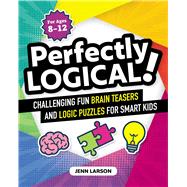 Perfectly Logical! by Larson, Jenn, 9781641525312
