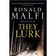 They Lurk by Malfi, Ronald, 9781803365312