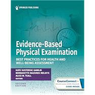 Evidence-Based Physical Examination by Kate Sustersic Gawlik, DNP, APRN-CNP, FAANP, FNAP, FAAN, 9780826155313