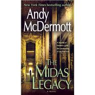 The Midas Legacy A Novel by MCDERMOTT, ANDY, 9781101965313